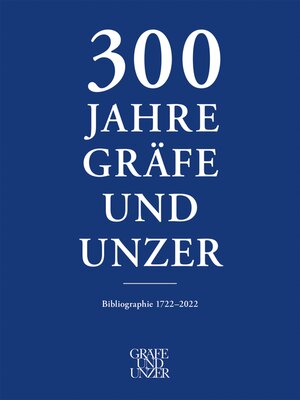 cover image of 300 Jahre GRÄFE UND UNZER (Band 3)
